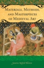 Materials, Methods, and Masterpieces of Medieval Art - Book