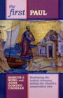 The First Paul : Reclaiming The Radical Visionary Behind The Church'S Conservative Icon - Book