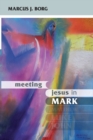 Meeting Jesus in Mark : Conversations With Scripture - Book