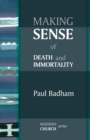 Making Sense of Death and Immortality - Book