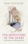 The Monastery of the Heart : An Invitation To A Meaningful Life - Book