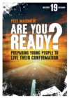 Are You Ready? : Preparing Young People to Live Their Confirmation - Book