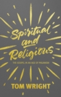 Spiritual and Religious : The Gospel In An Age Of Paganism - Book