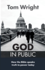God in Public : How The Bible Speaks Truth To Power Today - Book