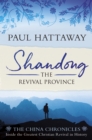 Shandong : The Revival Province. Inside the Largest Christian Revival in History - eBook