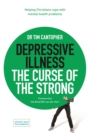 Depressive Illness: The Curse of the Strong : Helping Christians Cope with Mental Health Problems - Book
