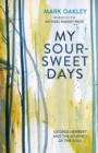 My Sour-Sweet Days : George Herbert's Poems Through Lent - Book