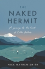 The Naked Hermit : A Journey to the Heart of Celtic Britain - Book