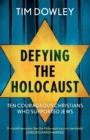 Defying the Holocaust : Ten courageous Christians who supported Jews - Book
