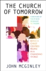 The Church of Tomorrow : Being a Christ Centred People in a Changing World - eBook