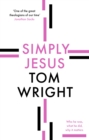 Simply Jesus : Who He Was, What He Did, Why It Matters - Book