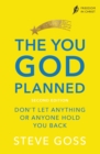 The You God Planned, Second Edition : Don't Let Anything or Anyone Hold You Back - eBook