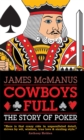 Cowboys Full : The Story of Poker - eBook