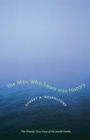 The Man Who Swam into History : The (Mostly) True Story of My Jewish Family - Book