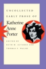 Uncollected Early Prose of Katherine Anne Porter - Book