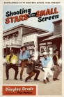 Shooting Stars of the Small Screen : Encyclopedia of TV Western Actors, 1946-Present - Book
