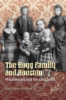 The Hogg Family and Houston : Philanthropy and the Civic Ideal - Book