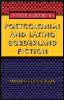 A User's Guide to Postcolonial and Latino Borderland Fiction - Book