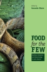 Food for the Few : Neoliberal Globalism and Biotechnology in Latin America - Book
