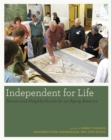 Independent for Life : Homes and Neighborhoods for an Aging America - Book