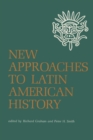 New Approaches to Latin American History - Book