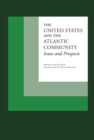 The United States and the Atlantic Community : Issues and Prospects - Book