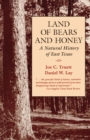 Land of Bears and Honey : A Natural History of East Texas - Book