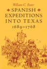 Spanish Expeditions into Texas, 1689-1768 - eBook