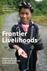 Frontier Livelihoods : Hmong in the Sino-Vietnamese Borderlands - Book