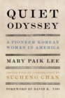 Quiet Odyssey : A Pioneer Korean Woman in America - Book