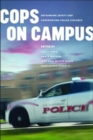 Cops on Campus : Rethinking Safety and Confronting Police Violence - Book