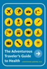 The Adventurous Traveler's Guide to Health - eBook