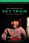 Sky Train : Tibetan Women on the Edge of History - eBook