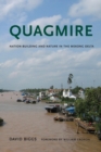 Quagmire : Nation-Building and Nature in the Mekong Delta - eBook