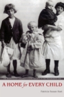 A Home for Every Child : The Washington Children's Home Society in the Progressive Era - eBook