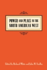 Power and Place in the North American West - eBook