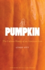 Pumpkin : The Curious History of an American Icon - eBook