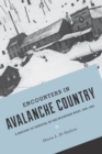 Encounters in Avalanche Country : A History of Survival in the Mountain West, 1820-1920 - eBook