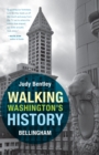 Walking Washington's History : Bellingham - eBook