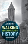 Walking Washington's History : Vancouver - eBook