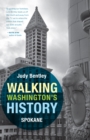 Walking Washington's History : Spokane - eBook