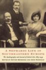 A Sephardi Life in Southeastern Europe : The Autobiography and Journals of Gabriel Arie, 1863-1939 - Book