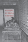 Lessons in Being Chinese : Minority Education and Ethnic Identity in Southwest China - Book