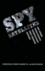 Spy Satellites and Other Intelligence Technologies that Changed History - Book