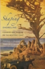 Shaping the Shoreline : Fisheries and Tourism on the Monterey Coast - Book