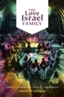 The Love Israel Family : Urban Commune, Rural Commune - Book