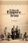Tribes and Empire on the Margins of Nineteenth-century Iran - Book