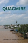 Quagmire : Nation-Building and Nature in the Mekong Delta - Book