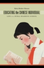 Educating the Chinese Individual : Life in a Rural Boarding School - Book