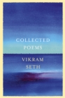 Collected Poems : From the author of A SUITABLE BOY - Book